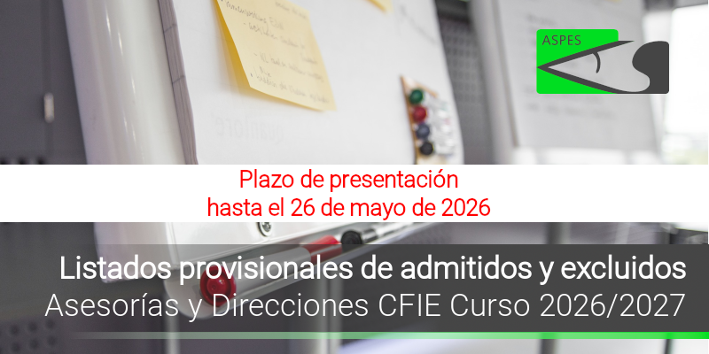 CFIE. Asesorías y directores. Convocatoria 2026 / 2027. Listados provisionales de admitidos y excluidos.