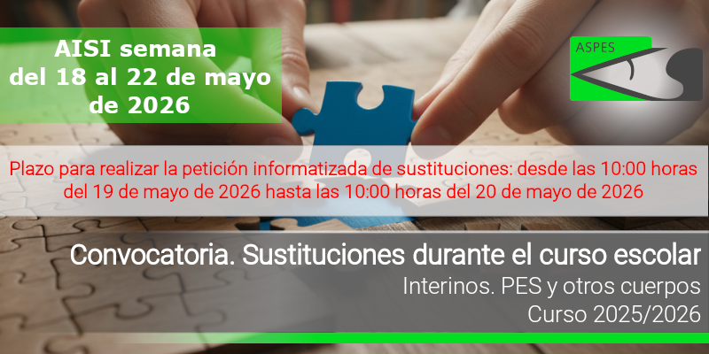Convocatoria. Interinos PES y otros cuerpos: Curso 2025-2026. AISI semana del 18 al 22 de mayo de 2026