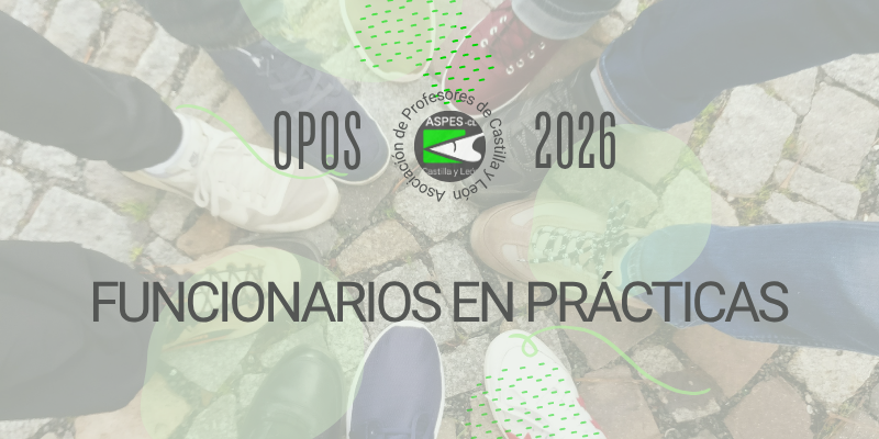 PES y Otros Cuerpos. Oposiciones 2026. Nombramiento de funcionarios en prácticas
