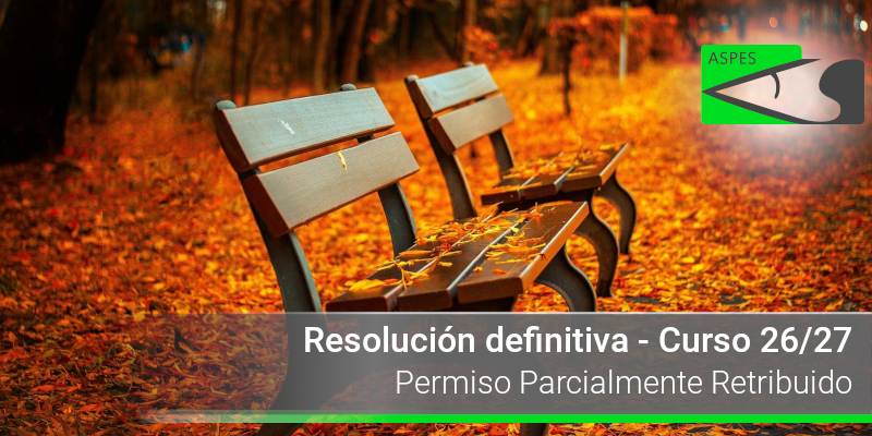Resolución definitiva. Permiso parcialmente retribuido. Curso 2026/27.